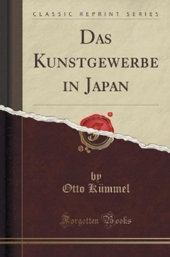 Das Kunstgewerbe in Japan (Classic Reprint)