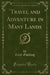 Travel and Adventure in Many Lands (Classic Reprint)