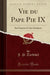 Vie Du Pape Pie IX