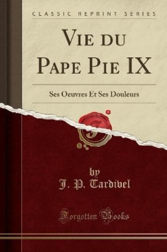 Vie Du Pape Pie IX