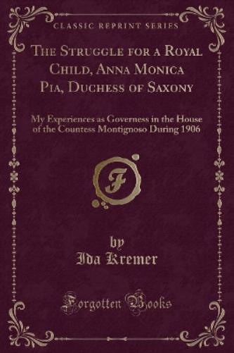 The Struggle for a Royal Child, Anna Monica Pia, Duchess of Saxony