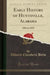 Early History of Huntsville, Alabama
