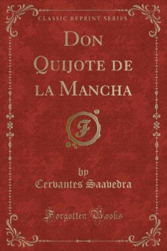 Don Quijote de la Mancha (Classic Reprint)