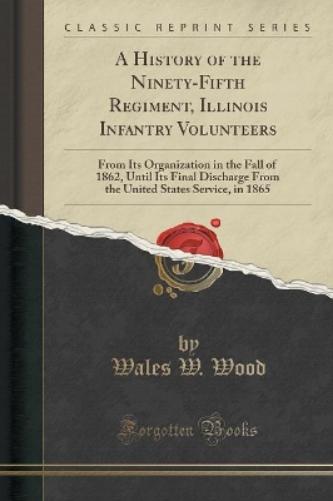 A History of the Ninety-Fifth Regiment, Illinois Infantry Volunteers