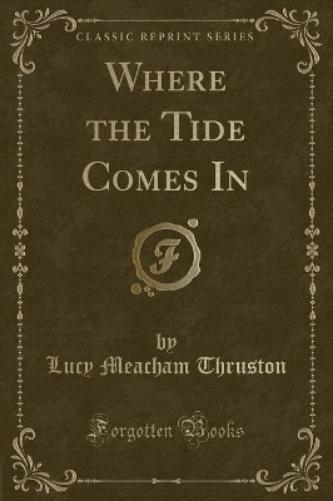 Where the Tide Comes in (Classic Reprint)
