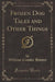 Frozen Dog Tales and Other Things (Classic Reprint)