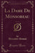 La Dame de Monsoreau, Vol. 1 of 2 (Classic Reprint)