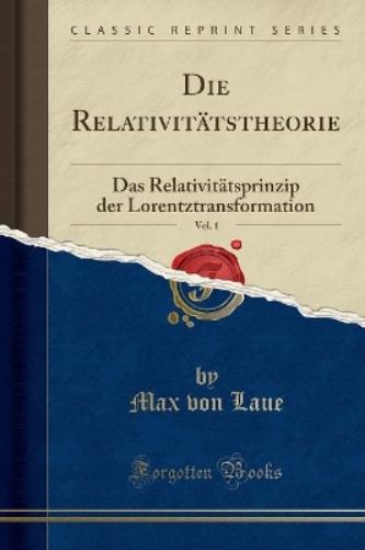 Die Relativitätstheorie, Vol. 1