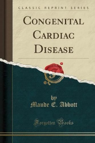 Congenital Cardiac Disease (Classic Reprint)