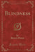 Blindness (Classic Reprint)