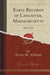 Early Records of Lancaster, Massachusetts