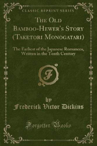 The Old Bamboo-Hewer's Story (Taketori Monogatari)