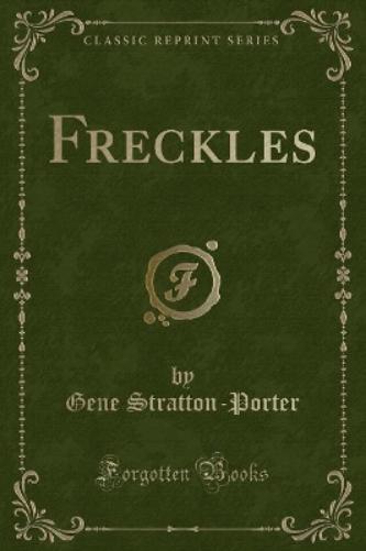 Freckles (Classic Reprint)