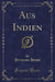 Aus Indien (Classic Reprint)