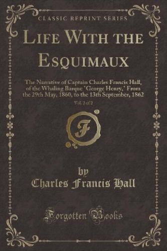Life with the Esquimaux, Vol. 2 of 2