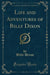 Life and Adventures of Billy Dixon (Classic Reprint)
