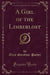 A Girl of the Limberlost (Classic Reprint)