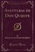 Aventuras de Don Quijote (Classic Reprint)