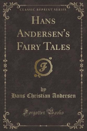 Hans Andersen's Fairy Tales (Classic Reprint)