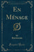En Ménage (Classic Reprint)
