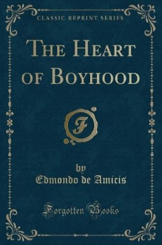 The Heart of Boyhood (Classic Reprint)