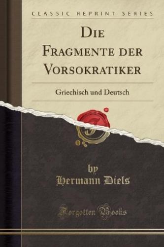 Die Fragmente Der Vorsokratiker