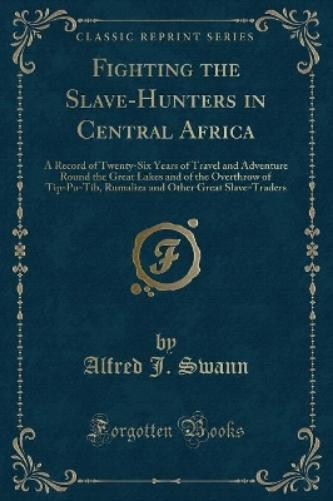 Fighting the Slave-Hunters in Central Africa