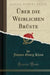 Über Die Weiblichen Brüste (Classic Reprint)