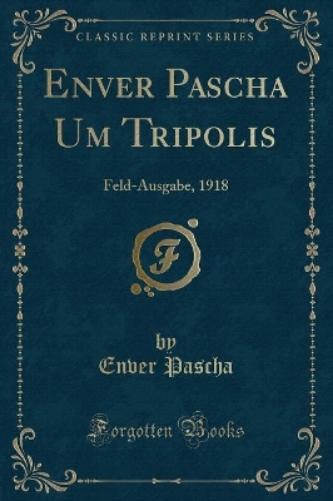 Enver Pascha Um Tripolis