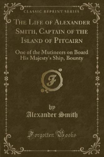The Life of Alexander Smith, Captain of the Island of Pitcairn