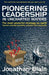 Pioneering Leadership in Uncharted Waters