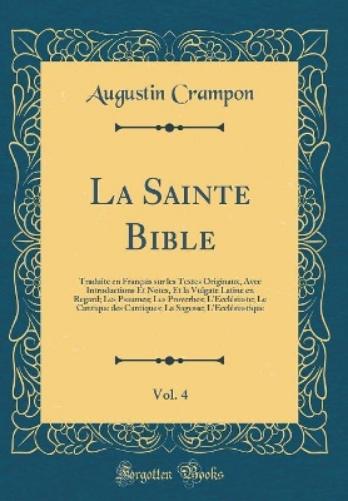 La Sainte Bible, Vol. 4