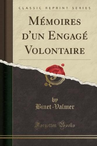 Mémoires d'un Engagé Volontaire (Classic Reprint)