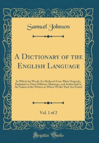 A Dictionary of the English Language, Vol. 1 of 2