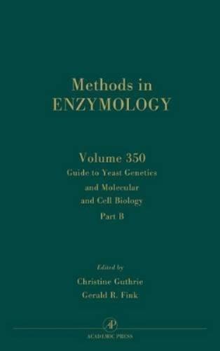 Guide to Yeast Genetics and Molecular Cell Biology, Part B