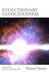 Evolutionary Consciousness