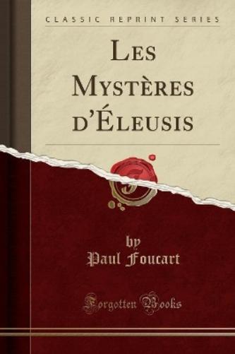 Les Mystères d'Éleusis (Classic Reprint)