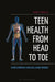Teen Health from Head to Toe