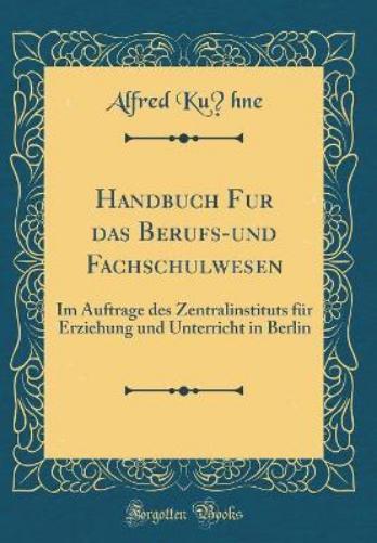 Handbuch Für Das Berufs-Und Fachschulwesen