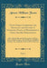 Foote Family, Comprising the Genealogy and History of Nathaniel Foote, of Wethersfield, Conn; And His Descendants, Vol. 1