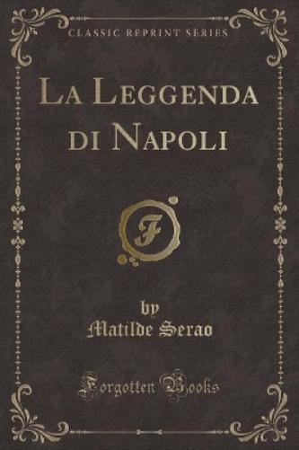 La Leggenda Di Napoli (Classic Reprint)
