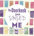 The Doorknob Just Smiled at Me