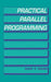 Practical Parallel Programming