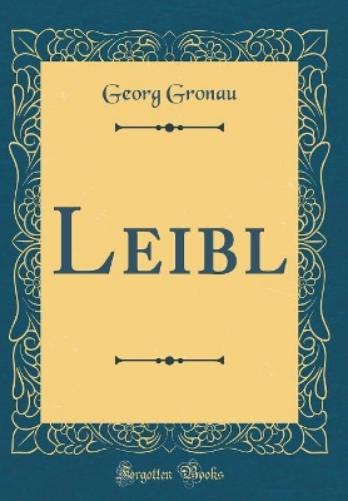 Leibl (Classic Reprint)