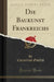Die Baukunst Frankreichs (Classic Reprint)