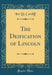 The Deification of Lincoln (Classic Reprint)