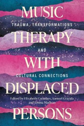 Music Therapy with Displaced Persons