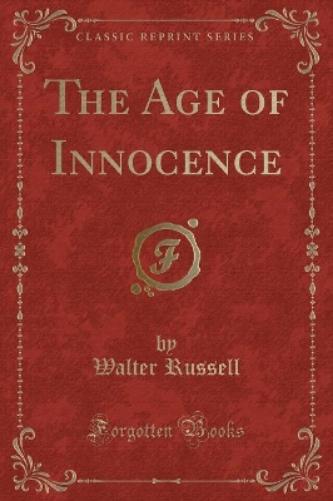 The Age of Innocence (Classic Reprint)