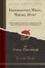 Freemasonry, When, Where, How?