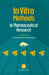 In Vitro Methods in Pharmaceutical Research